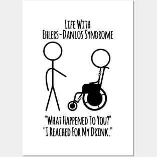 Life With Ehlers-Danlos Syndrome - Reached For My Drink Posters and Art